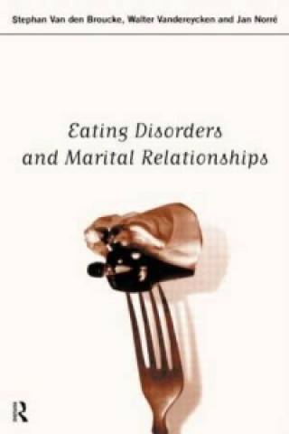 Könyv Eating Disorders and Marital Relationships Walter Vandereycken