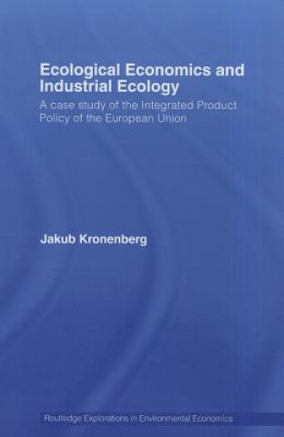 Carte Ecological Economics and Industrial Ecology Jakub Kronenberg