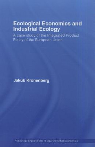 Książka Ecological Economics and Industrial Ecology Jakub Kronenberg