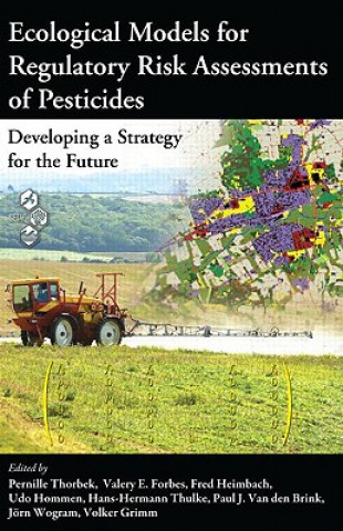 Libro Ecological Models for Regulatory Risk Assessments of Pesticides Pernille Thorbek