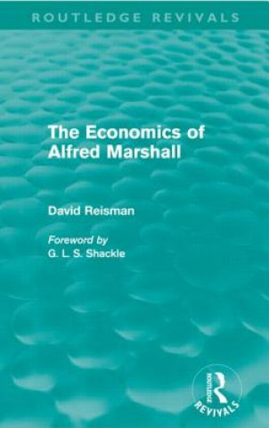 Carte Economics of Alfred Marshall (Routledge Revivals) David Reisman