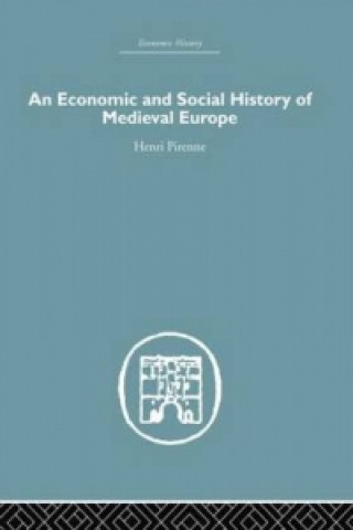 Carte Economic and Social History of Medieval Europe Henri Pirenne