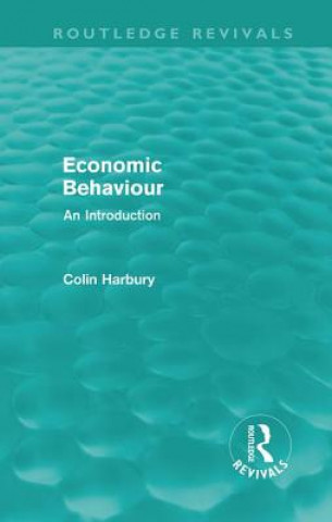 Książka Economic Behaviour (Routledge Revivals) Colin Harbury