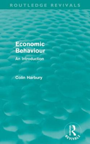 Kniha Economic Behaviour (Routledge Revivals) Colin Harbury