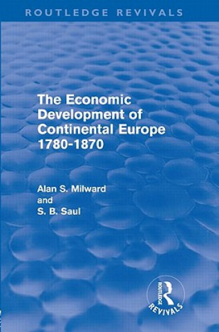 Kniha Economic Development of Continental Europe 1780-1870 S. B. (Professor) Saul