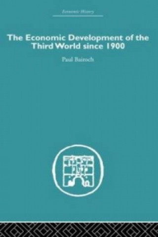 Libro Economic Development of the Third World Since 1900 Paul Bairoch