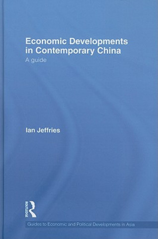 Kniha Economic Developments in Contemporary China Ian Jeffries