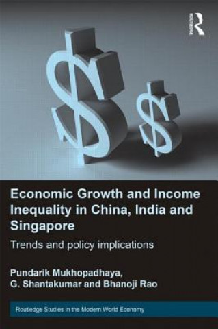 Carte Economic Growth and Income Inequality in China, India and Singapore Bhanoji Rao
