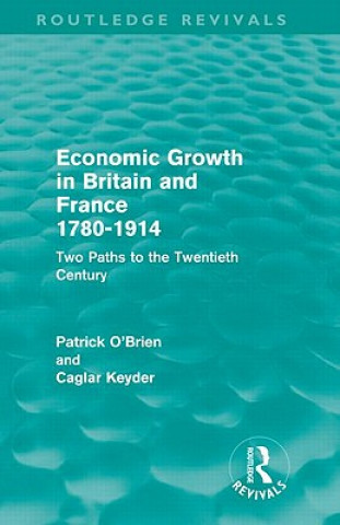 Kniha Economic Growth in Britain and France 1780-1914 (Routledge Revivals) Caglar Keyder