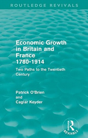 Knjiga Economic Growth in Britain and France 1780-1914 (Routledge Revivals) Caglar Keyder