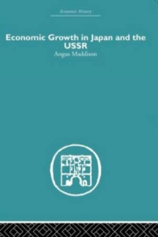 Kniha Economic Growth in Japan and the USSR Angus Maddison