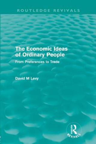 Carte Economic Ideas of Ordinary People David Levy