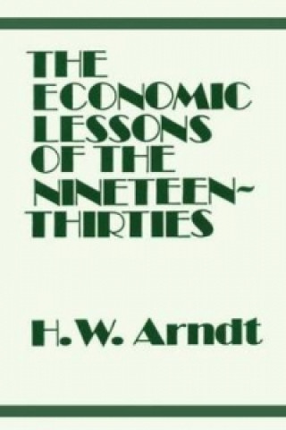 Книга Economic Lessons of the 1930s H.W. Arndt