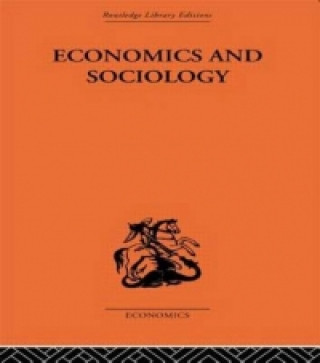 Könyv Economics and Sociology Adolf Lowe