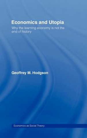 Kniha Economics and Utopia Geoffrey M. Hodgson