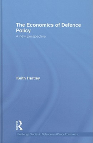 Kniha Economics of Defence Policy Keith Hartley