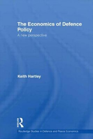 Kniha Economics of Defence Policy Keith Hartley