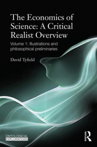 Könyv Economics of Science: A Critical Realist Overview David Tyfield