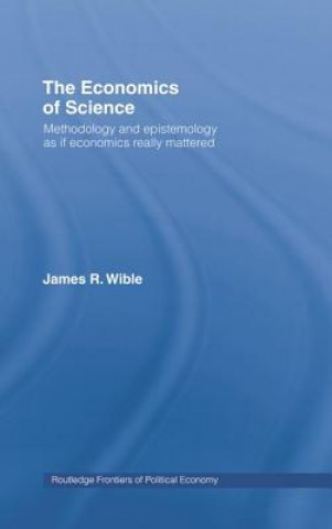 Kniha Economics of Science James R. Wible