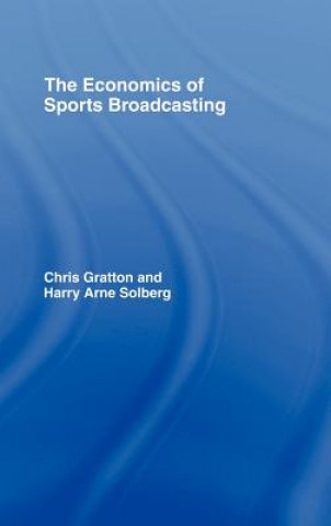 Knjiga Economics of Sports Broadcasting Harry Arne Solberg