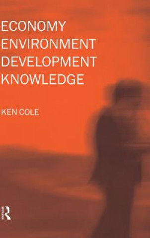 Kniha Economy-Environment-Development-Knowledge Ken Cole