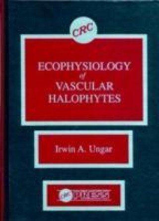 Kniha Ecophysiology of Vascular Halophytes Irwin A. Ungar