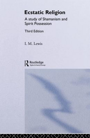 Kniha Ecstatic Religion I.M. Lewis