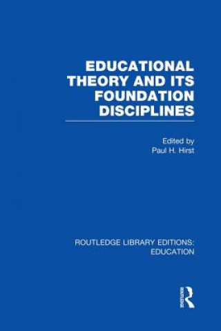 Buch Educational Theory and Its Foundation Disciplines (RLE Edu K) 