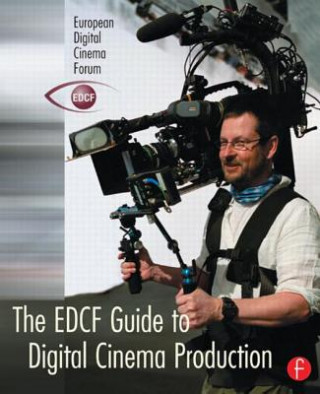 Kniha EDCF Guide to Digital Cinema Production Lars Svanberg