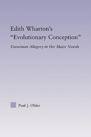 Knjiga Edith Wharton's Evolutionary Conception Paul J. Ohler