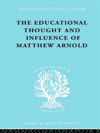 Kniha Educational Thought and Influence of Matthew Arnold W.F. Connell