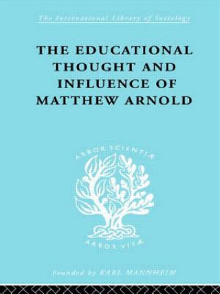 Книга Educational Thought and Influence of Matthew Arnold W.F. Connell