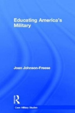 Kniha Educating America's Military Joan Johnson-Freese