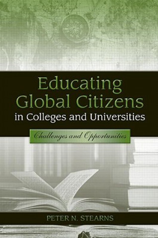 Livre Educating Global Citizens in Colleges and Universities Peter N. Stearns