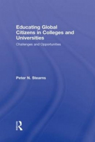 Książka Educating Global Citizens in Colleges and Universities Peter N. Stearns