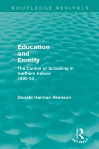 Knjiga Education and Enmity (Routledge Revivals) Donald Harman Akenson