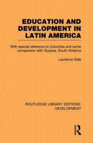Carte Education and development in Latin America Laurence Gale