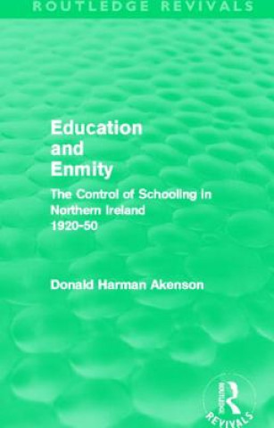 Carte Education and Enmity (Routledge Revivals) Donald Harman Akenson