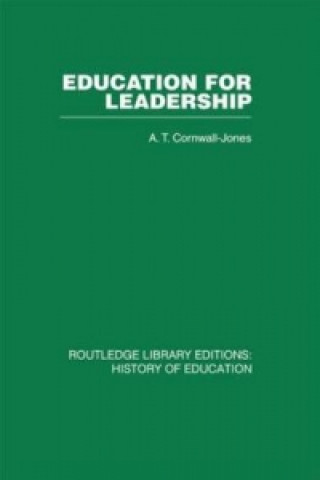 Könyv Education For Leadership A.T. Cornwall-Jones