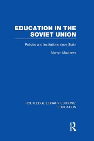 Könyv Education in the Soviet Union Mervyn Matthews