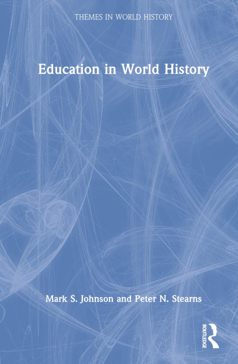 Carte Education in World History Mark S. Johnson