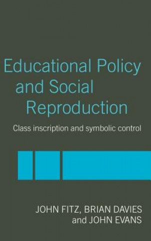 Buch Education Policy and Social Reproduction John Evans