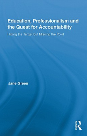Carte Education, Professionalism, and the Quest for Accountability Jane Green