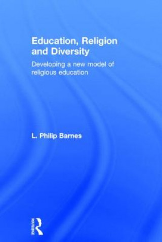 Kniha Education, Religion and Diversity L. Philip Barnes