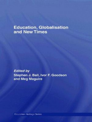 Libro Education, Globalisation and New Times Stephen J. Ball