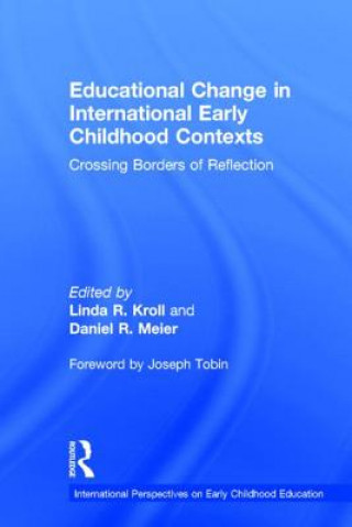 Libro Educational Change in International Early Childhood Contexts Linda R. Kroll