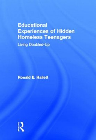 Carte Educational Experiences of Hidden Homeless Teenagers Ronald E. Hallett