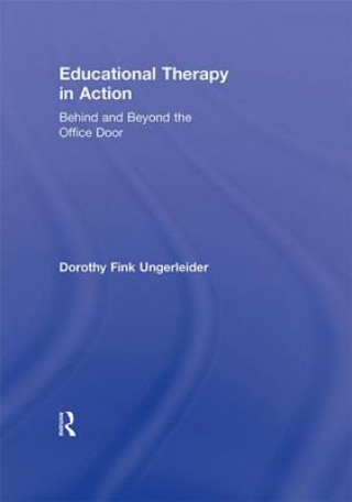 Kniha Educational Therapy in Action Dorothy Fink Ungerleider