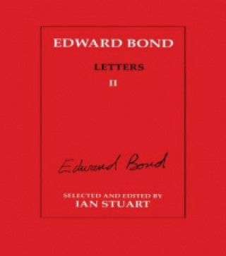 Carte Edward Bond: Letters 2 Edward Bond