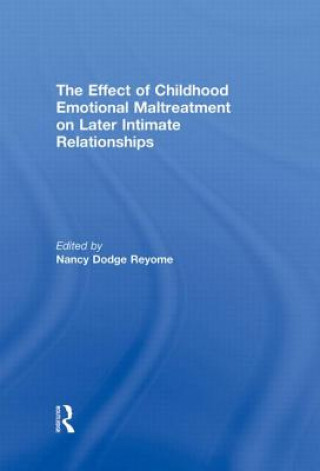 Könyv Effect of Childhood Emotional Maltreatment on Later Intimate Relationships 